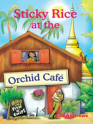 cover image of Sticky Rice at the Orchid Cafe